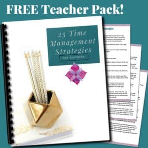 Want to learn how to fit it all in? Download this quick list of 25 strategies you can implement in your teacher workday right now to save you time!