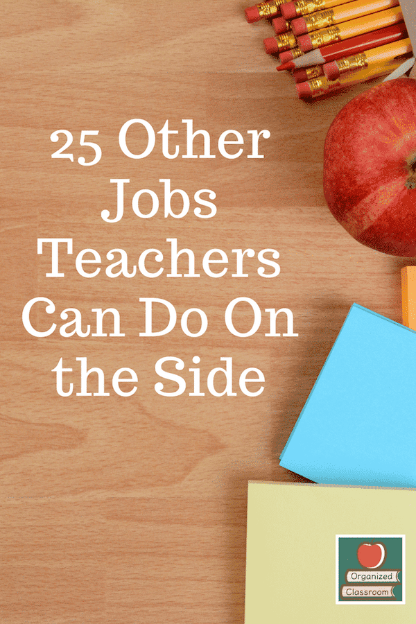 25 Teacher side jobs for the summer that can be a way to share your love for learning in a completely different way than your normal classroom experience.