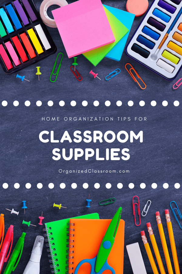 Do you have a ton of classroom supplies piling up at home because you don't have room for them at school? Here are some fun tips to organize them!